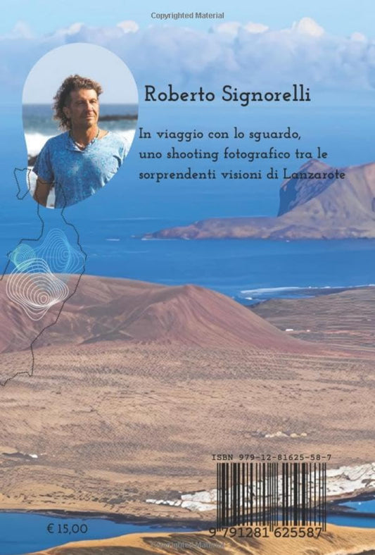 Lanzarote e qualcosa di più: Momenti fugaci di un'isola incantata - Aurea Nox