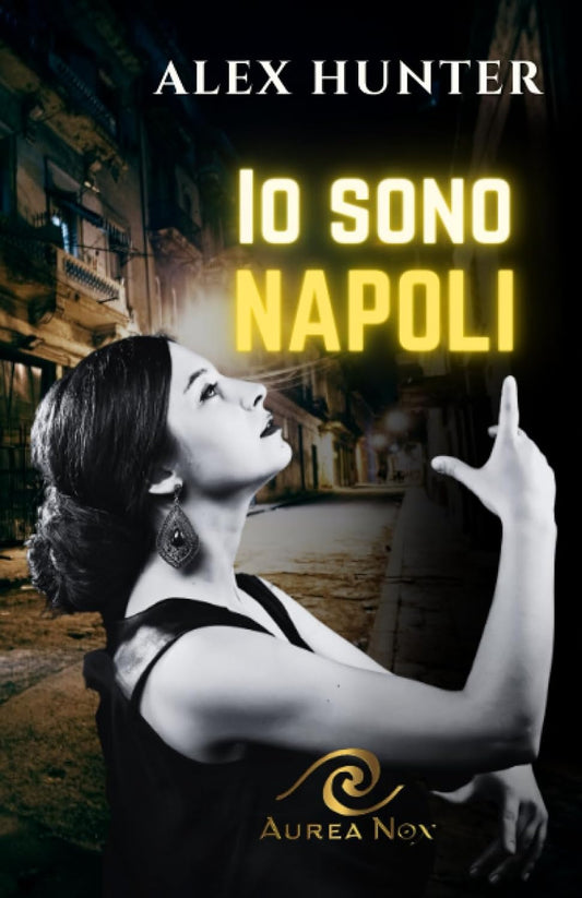 Io sono Napoli - Aurea Nox