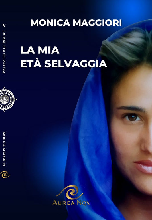 La mia età selvaggia - Aurea Nox