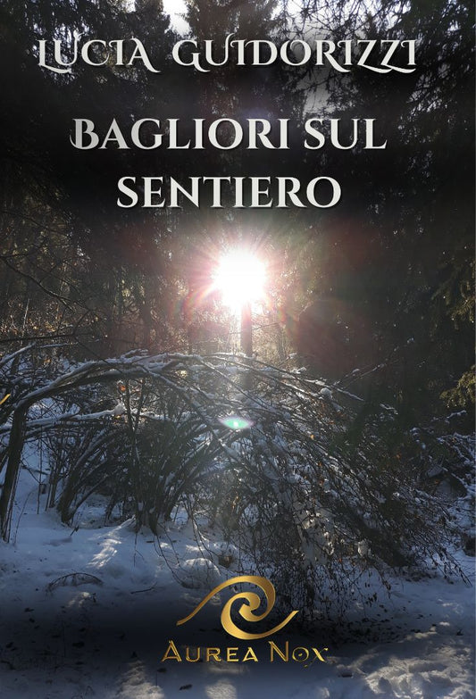 Bagliori sul Sentiero - Aurea Nox