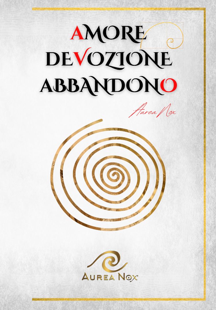 Amore, devozione, abbandono: Il Libro Bianco - Aurea Nox