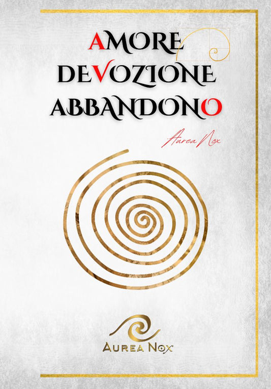 Amore, devozione, abbandono: Il Libro Bianco - Aurea Nox
