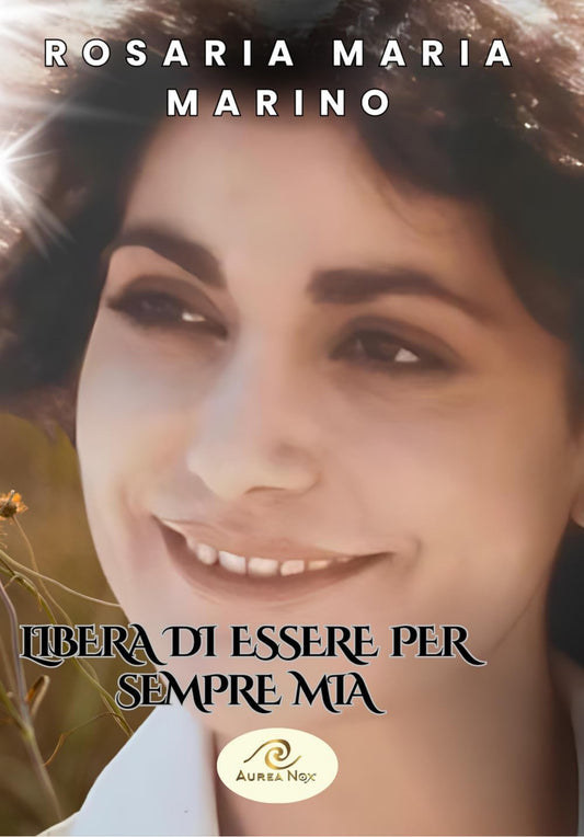 Libera di essere per sempre Mia