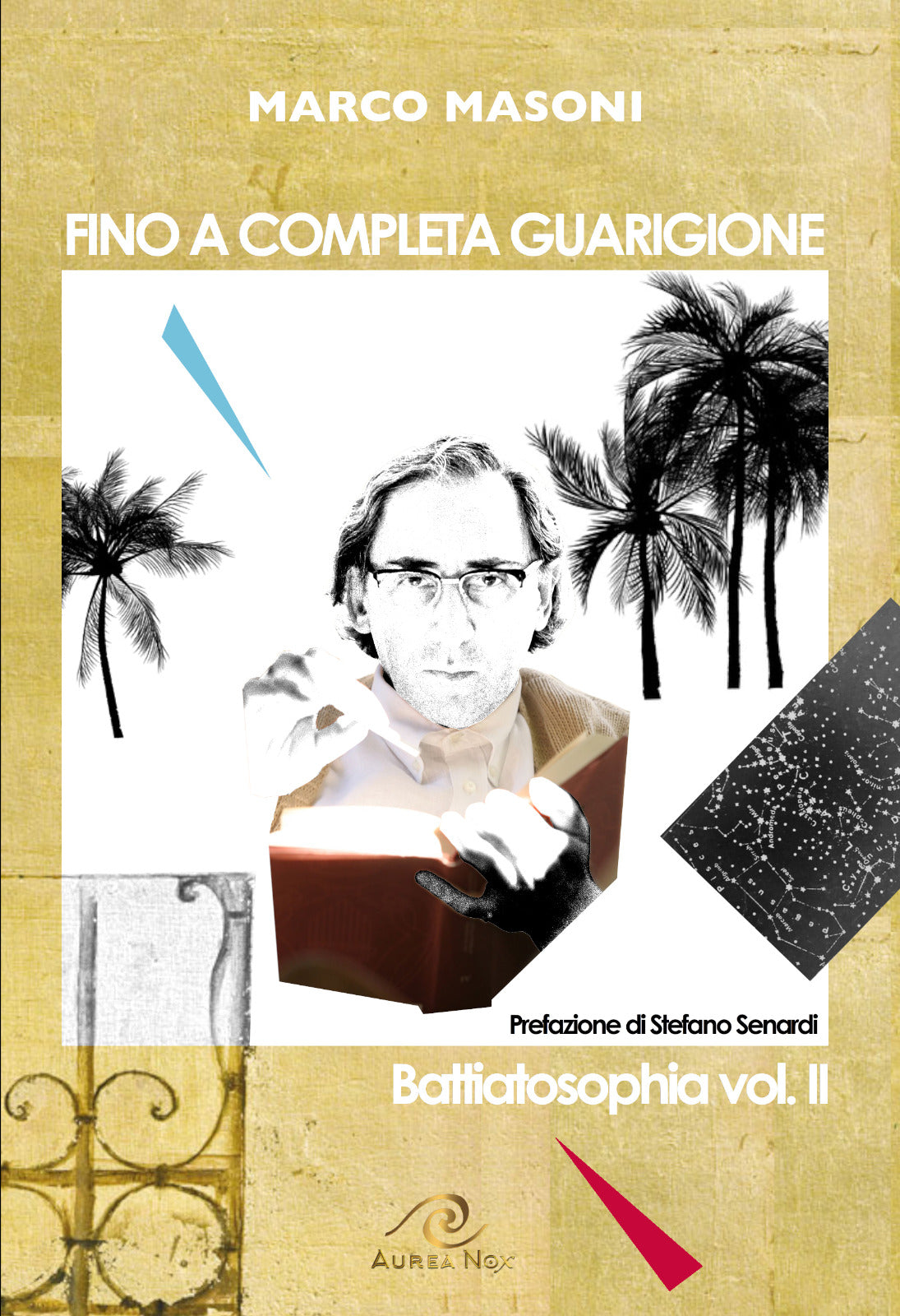 Fino a completa guarigione - Battiatosophia vol. II - Aurea Nox