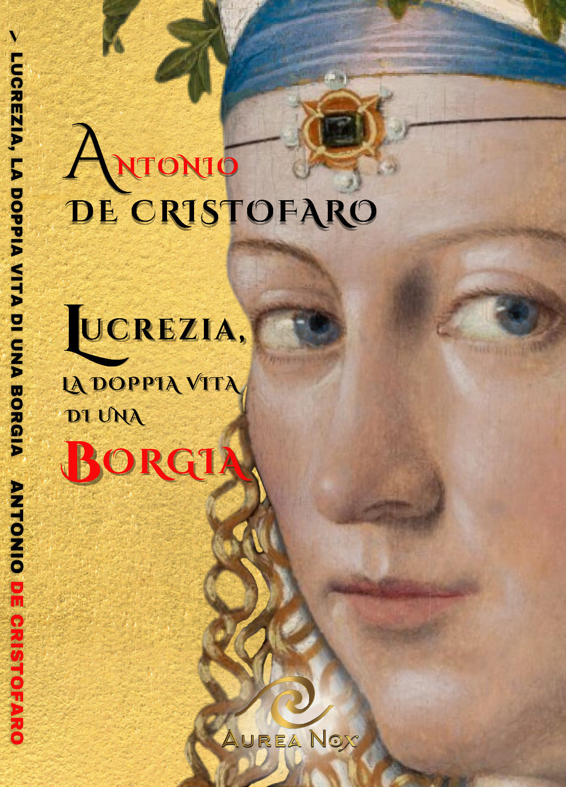Lucrezia, la doppia vita di una Borgia - Aurea Nox